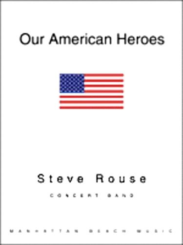 OUR AMERICAN HEROES (score & parts)