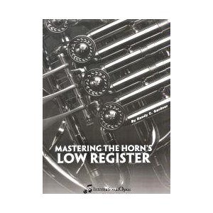 MASTERING THE HORN'S LOW REGISTER