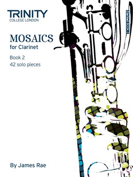 MOSAICS for Clarinet Book 2 (Grades 6 - 8)