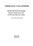 TROIS PETITES DANSES dans le Style Louis XV (with marches by Lully)