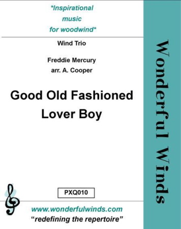 GOOD OLD FASHIONED LOVER BOY (score & parts)