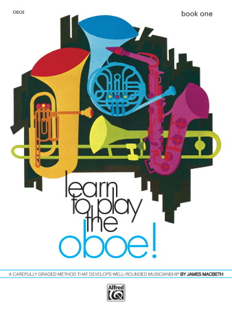 LEARN TO PLAY THE OBOE! Book 1