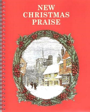 NEW CHRISTMAS PRAISE Book 1 Choral Edition/Piano Score