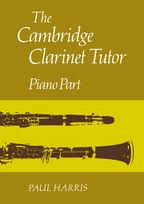 THE CAMBRIDGE CLARINET TUTOR Piano Accompaniment