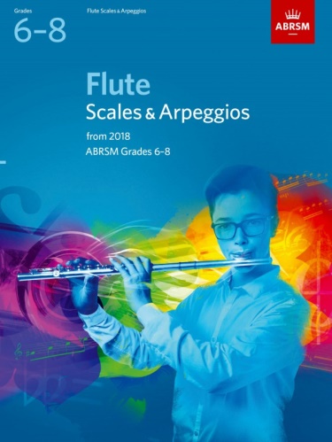 FLUTE SCALES & ARPEGGIOS Grade 6-8 (from 2018)