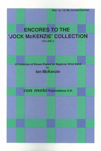 ENCORES TO THE JOCK MCKENZIE COLLECTION Volume 2 for Wind Band Part 1a Bb Cornet/Clarinet
