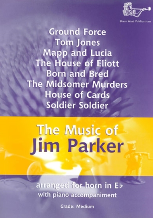 THE MUSIC OF JIM PARKER Horn in Eb