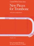 NEW PIECES FOR TROMBONE Grades 3-6
