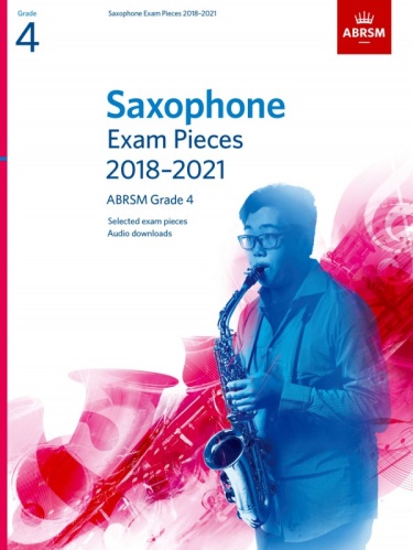 SAXOPHONE EXAM PIECES Grade 4 (2018-2021)