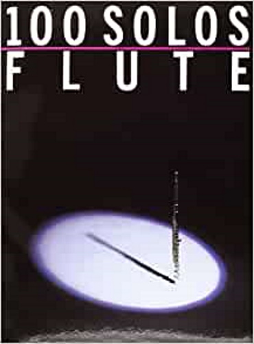 100 SOLOS FOR FLUTE