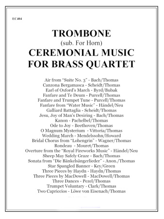 CEREMONIAL MUSIC for Brass Quartet Trombone (alt. to Horn)