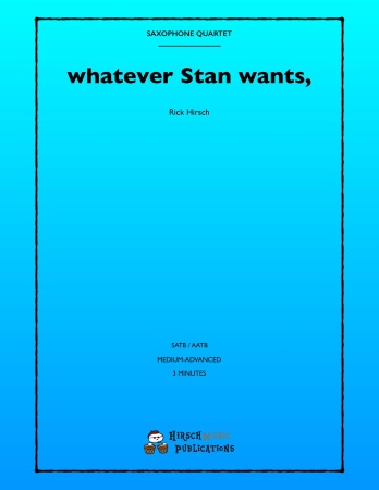 WHATEVER STAN WANTS (score & parts)