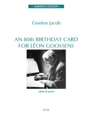 AN 80th BIRTHDAY CARD FOR LEON GOOSSENS
