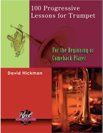 100 PROGRESSIVE LESSONS FOR TRUMPET for the Beginning or Comeback Player