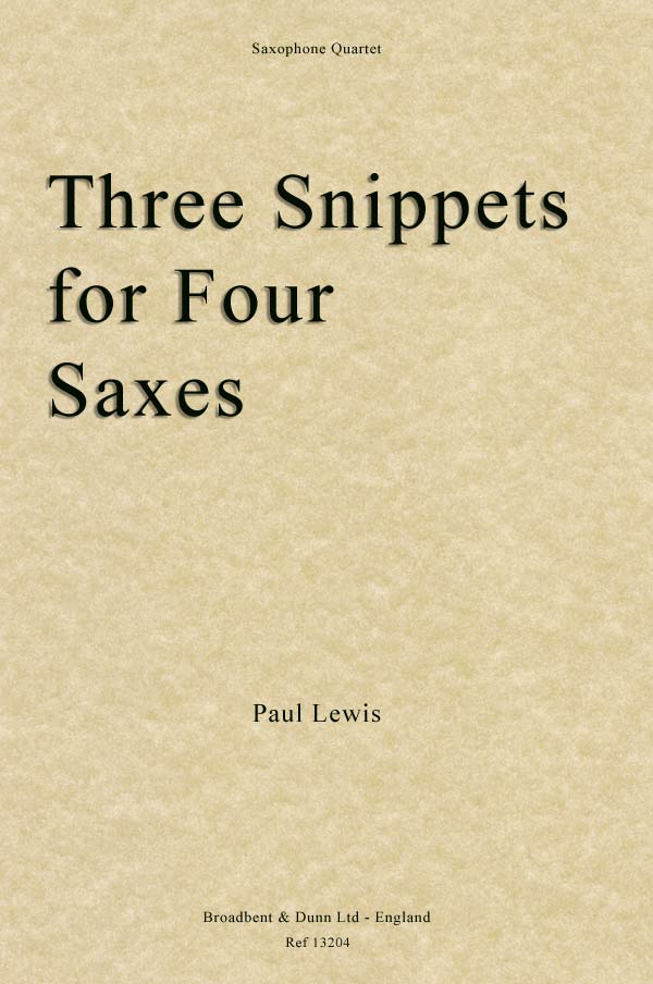 THREE SNIPPETS for four saxes (score & parts)