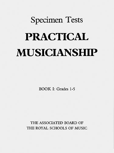 PRACTICAL MUSICIANSHIP Specimen Tests Book 1 Grades 1-5