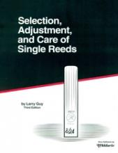 SELECTION, ADJUSTMENT AND CARE OF SINGLE REEDS