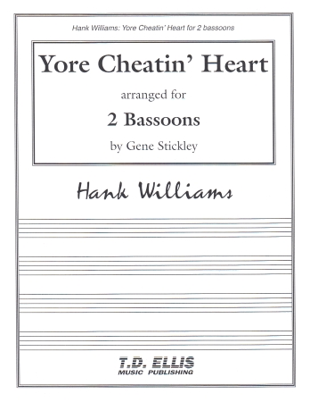 YORE CHEATIN' HEART (2 playing scores)