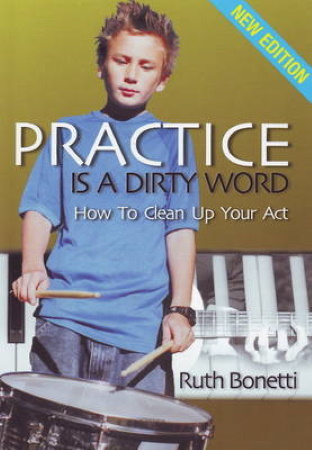 PRACTICE IS A DIRTY WORD