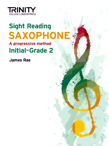 SIGHT READING Saxophone (Initial-Grade 2)