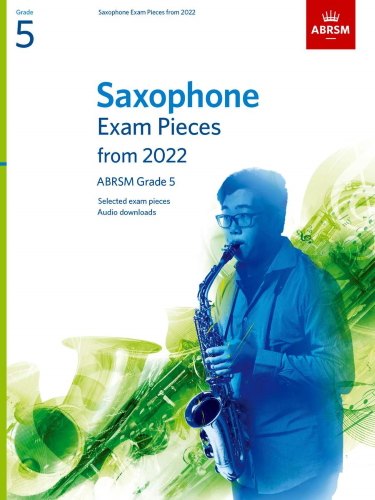 SAXOPHONE EXAM PIECES From 2022 Grade 5