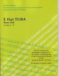 SCALES & ARPEGGIOS Grades 1-8 Eb Tuba (bass clef)