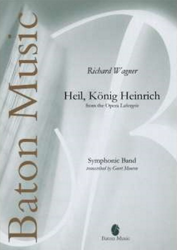 HEIL, KONIG HEINRICH - from 'Lohengrin'