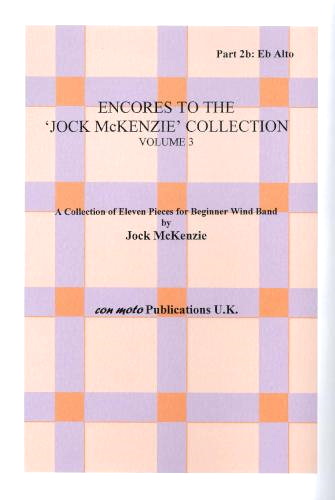 ENCORES TO THE JOCK MCKENZIE COLLECTION Volume 3 for Wind Band Part 2b Eb Alto