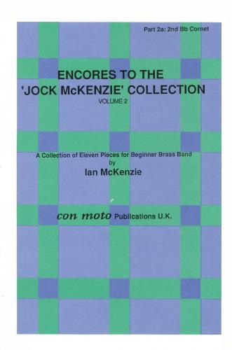 ENCORES TO THE JOCK MCKENZIE COLLECTION Volume 2 for Brass Band Part 2a Bb Cornet