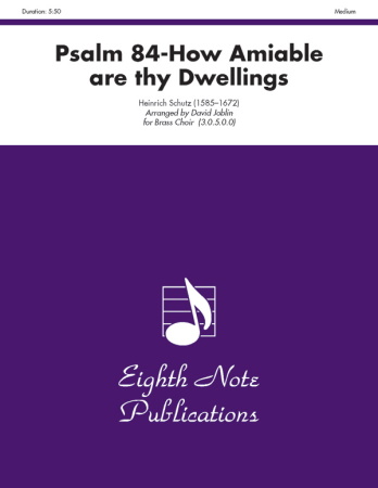 PSALM 84 How Amiable are Thy Dwellings