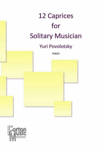 12 CAPRICES FOR SOLITARY MUSICIAN
