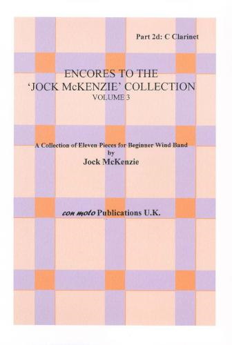 ENCORES TO THE JOCK MCKENZIE COLLECTION Volume 3 for Wind Band Part 2d C Clarinet