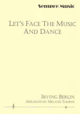 LET'S FACE THE MUSIC AND DANCE (score & parts)