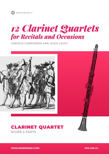 12 CLARINET QUARTETS for Recitals and Occasions  (score & parts)