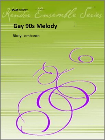 GAY 90s MELODY