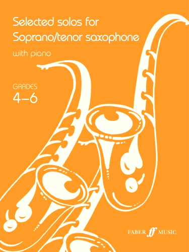 SELECTED SOLOS for Soprano/Tenor Saxophone Grades  4-6