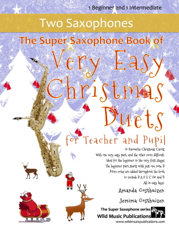 THE SUPER SAXOPHONE BOOK of Very Easy Christmas Duets for Teacher & Pupil