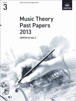 MUSIC THEORY PAST PAPERS Grade 3 2013