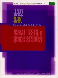 JAZZ SAX AURAL TESTS & QUICK STUDIES Grades 4-5